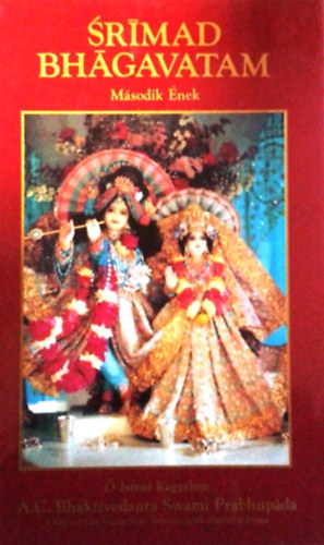 The Bhaktivedanta Book Trust - SRIMAD BHAGAVATAM II. /M�SODIK �NEK "A KOMIKUS MEGNYILV�NUL�S/