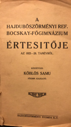 A Hajdubszrmnyi Ref. Bocskay-Fgimnzium rtestje Az 1925-26. tanvrl