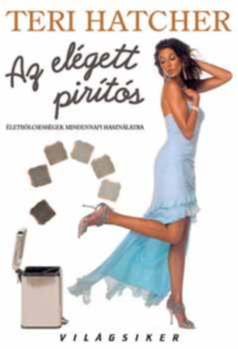 Teri Hatcher - Az elégett pirítós