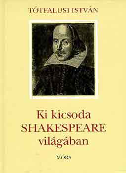 Ttfalusi Istvn - Ki kicsoda Shakespeare vilgban
