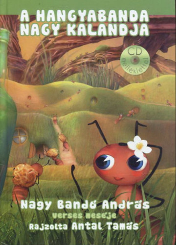 Nagy Bandó András - A Hangyabanda nagy kalandja (CD nélkül)
