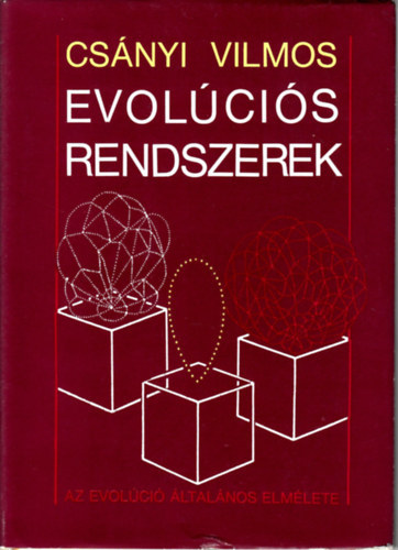 Csnyi Vilmos - Evolcis rendszerek - Az evolci ltalnos elmlete