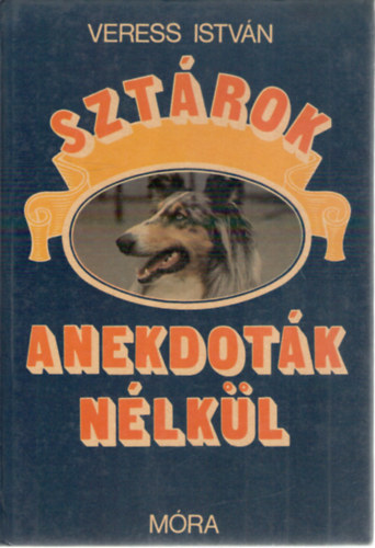 Veress Istvn - Sztrok-Anekdotk nlkl