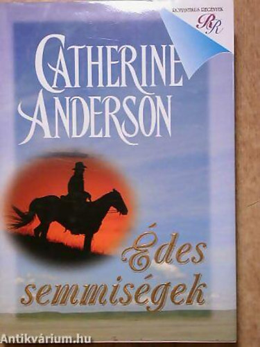 Catherine Anderson - Édes semmiségek - Romantikus Regények