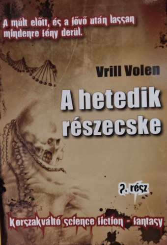 Vrill Volen - A hetedik rszecske - II. rsz