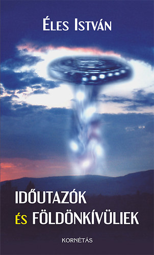 �les Istv�n - Id�utaz�k �s f�ld�nk�v�liek