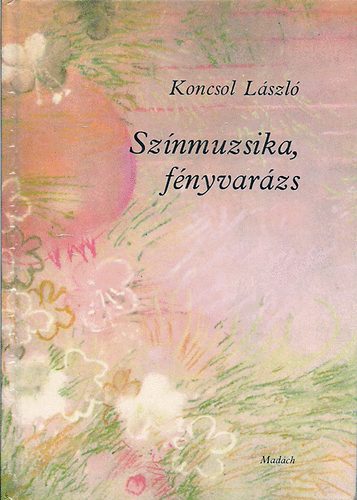 Koncsol Lszl - Sznmuzsika, fnyvarzs