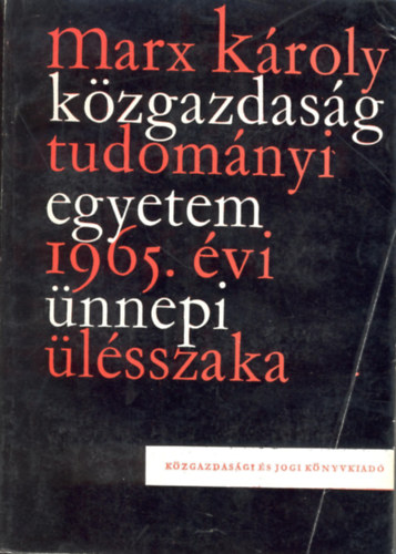 Marx Kroly Kzgazdasgtudomnyi Egyetem 1965. vi nnepi lsszaka