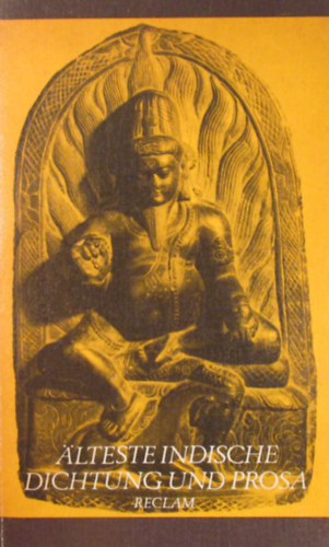 Klaus Mylius  (Hrsg.) - lteste indische Dichtung und Prosa. Vedische Hymnen, Legenden, Zauberlieder, philosophische und ritualistische Lehren