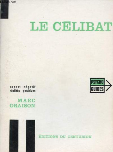 Le Célibat - aspect négatif réalités positives