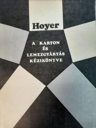 Kalm�r Vera  Hoyer (ford.) - A KARTON- �S LEMEZGY�RT�S K�ZIK�NYVE