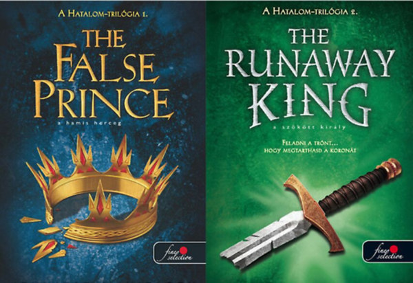 Jennifer A. Nielsen - A Hatalom trilgia I-II. ktete (Tha false prince - A hamis herceg + The runaway king - A szktt kirly)