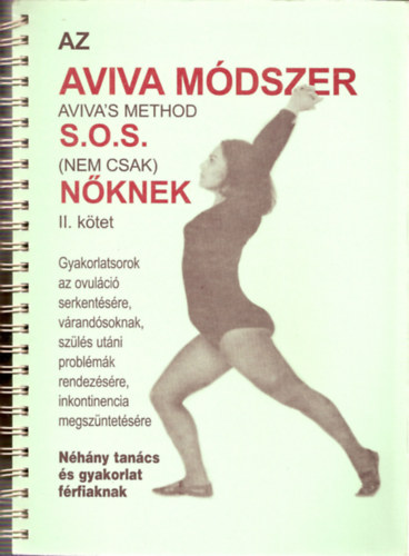 Aviva Steiner - Az Aviva m�dszer - S.O.S. (nem csak) n�knek II. k�tet