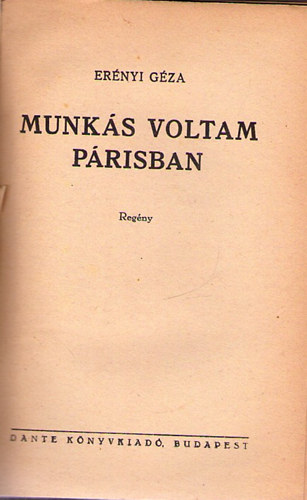 Er�nyi G�za - Munk�s voltam P�risban