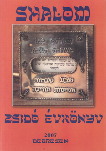 Halmos Sndor  (szerk.) - Shalom - Zsid vknyv 2007.