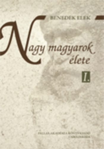 Nagy magyarok lete I-II.