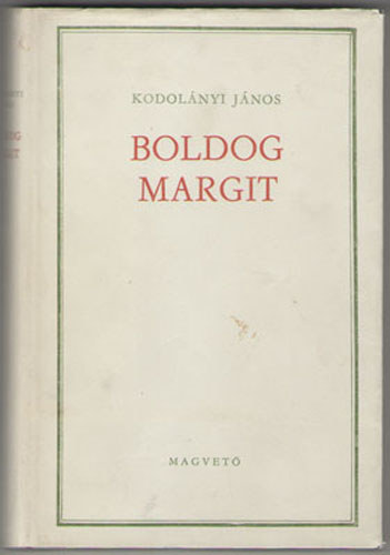 Kodolnyi Jnos - Boldog Margit
