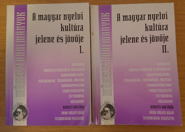 A magyar nyelvi kult�ra jelene �s j�v�je I-II.