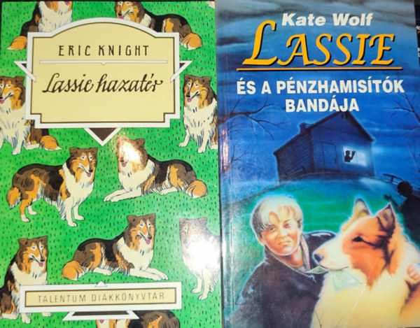 Kate Wolf Eric Knight - 2db Lassie-knyv - Eric Knight-Lassie hazatr; Kate Wolf-Lassie s a pnzhamistk bandja