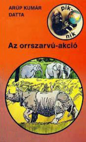 Arúp Kumár Datta - Az orrszarvú-akció