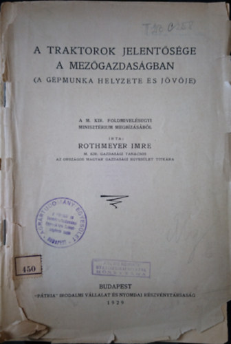 Rothmeyer Imre - A traktorok jelentősége a mezőgazdaságban (A gépmunka helyzete és jövője)