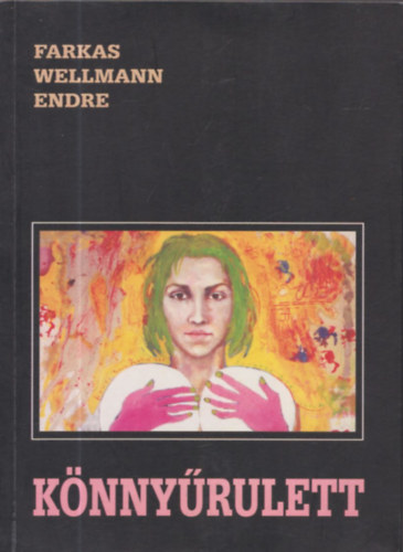Farkas Wellmann Endre - K�nny�rulett