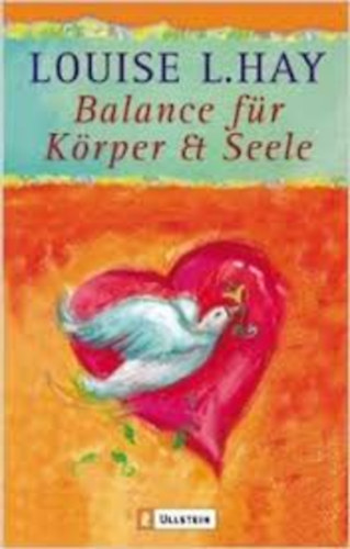 Louise L. Hay - Balance fr Krper und Seele