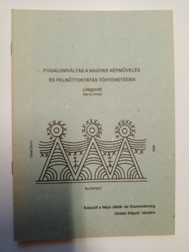 Marti Andor - Fogalomvlts a magyar npmvels s felnttoktats trtnetben (Jegyzet)