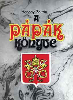 Hangay Zolt�n - A p�p�k k�nyve