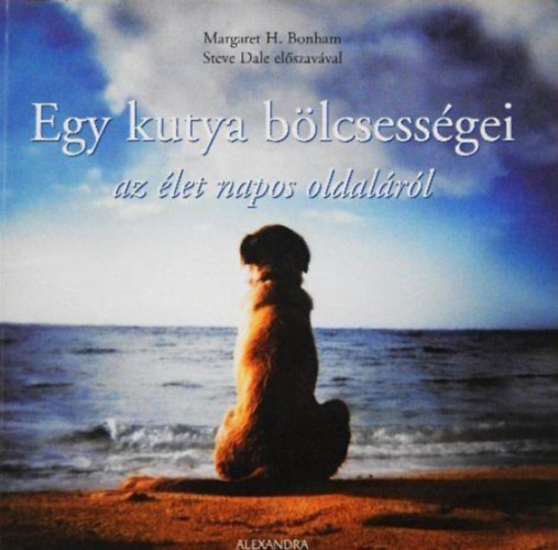 Margaret H. Bonham - Egy kutya b�lcsess�gei az �let napos oldal�r�l