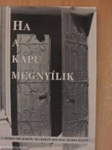 Ha a kapu megnylik