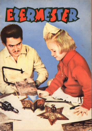 Solymr Tams  (fel. szerk.) - Ezermester 1963 vfolyam  1-12. szm. teljes vfolyam