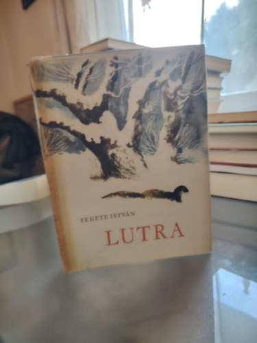Fekete István - Lutra - Egy vidra regénye