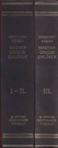 Dr. Magyary-Kossa Gyula - Magyar orvosi emlékek I-III.