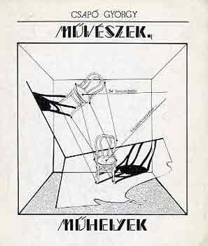 Csap Gyrgy - Mvszek, mhelyek
