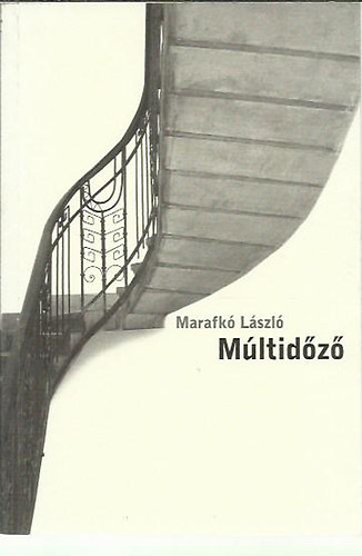 Marafk� L�szl� - M�ltid�z�