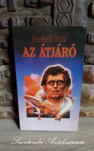 Kuczka P�ter  Frederik Pohl (szerk.), Nagy S�ndor (ford.) - Az �tj�r� (Gateway) - Els� magyar nyelv� kiad�s! (Nagy S�ndor ford�t�s�ban; Saj�t k�ppel!)