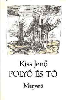 Kiss Jenő - Folyó és tó