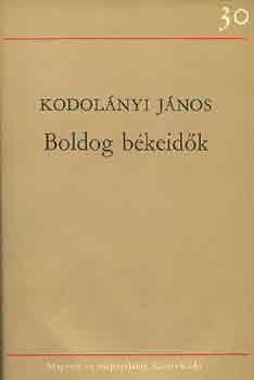 Kodolányi János - Boldog békeidők (Kodolányi)
