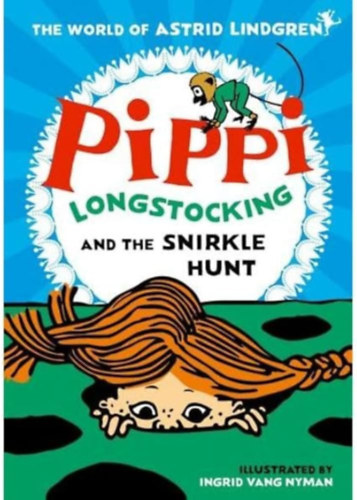 Astrid Lindgren - Pippi Longstocking & The Snirkle Hunt