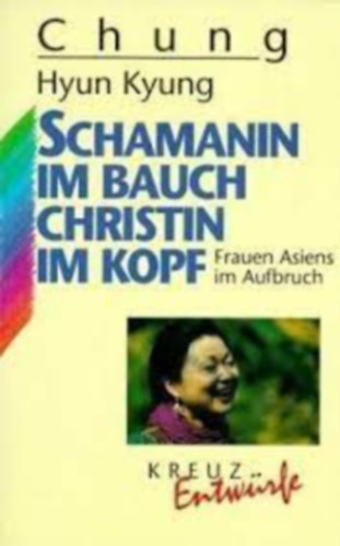 Hildegunde Wöller - Schamanin im Bauch, Christin im Kopf