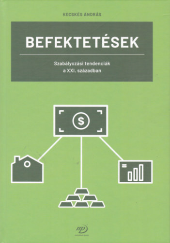 Kecsks Andrs - Befektetsek - Szablyozsi tendencik a XXI. szzadban