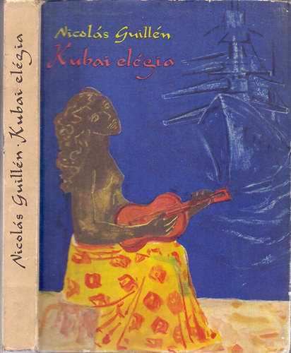 Nicol�s Guill�n - Kubai el�gia - V�logatott versek (Kott�kkal)