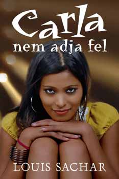 Louis Sachar - Carla nem adja fel