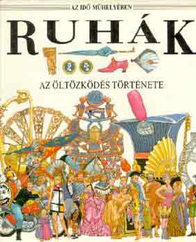 Jacqueline Morley - Ruh�k (Az �lt�zk�d�s t�rt�nete)