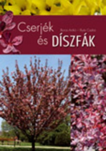 Boros Anik� - Cserj�k �s d�szf�k