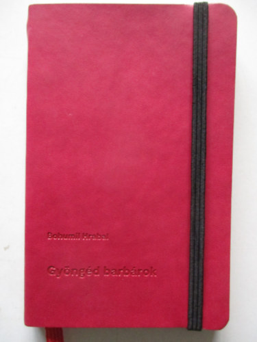 Bohumil Hrabal - Gy�ng�d barb�rok