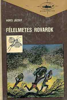 Horti Jzsef - Flelmetes rovarok (bvr knyvek)