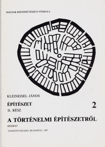 Kleineisel Jnos - ptszet II. rsz - A trtnelmi ptszetrl 2