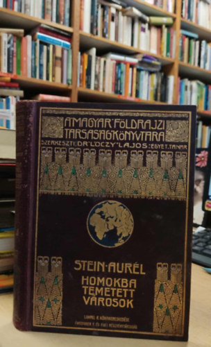 Dr. Stein Aurl Lczy Lajos - Homokba temetett vrosok